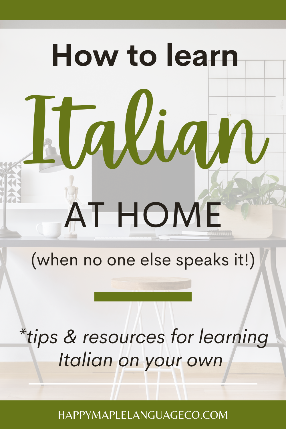 How to learn Italian at home when no one else speaks it
