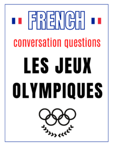 French Discussion Questions - Les Jeux Olympiques / Olympic Games Free Printable Download