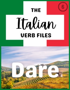 Learn Italian Verb Dare Conjugation Expressions Idioms and Sayings