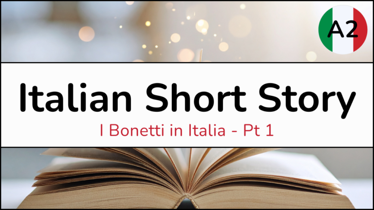 Italian Short Story for Beginners - I Bonetti in Italia Part 1 - Free PDF Downloadable Resources